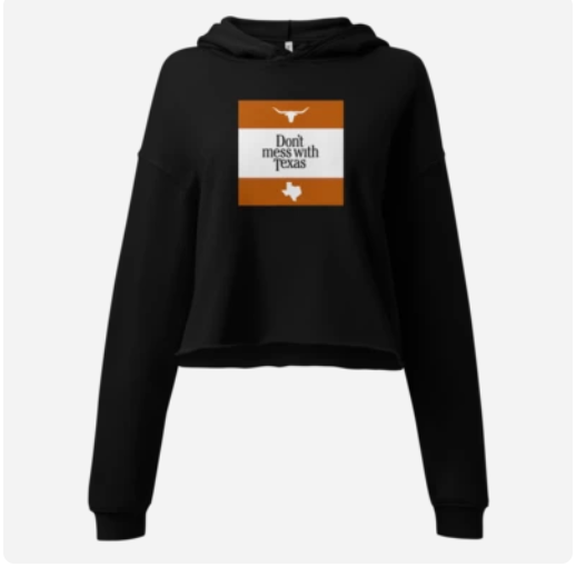 Dont Mess With Texas Crop Hoodie