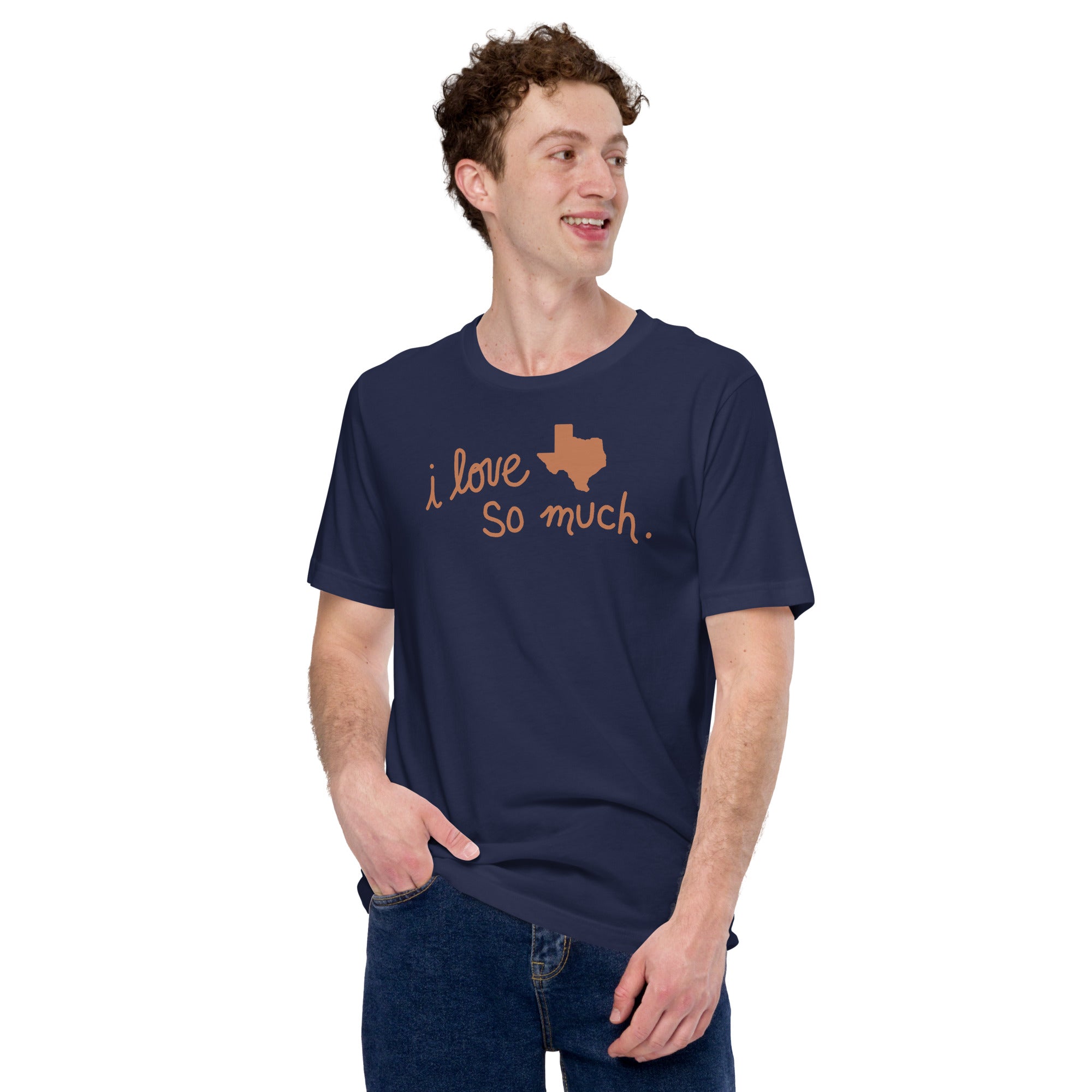 I Love Texas So Much Unisex t-shirt